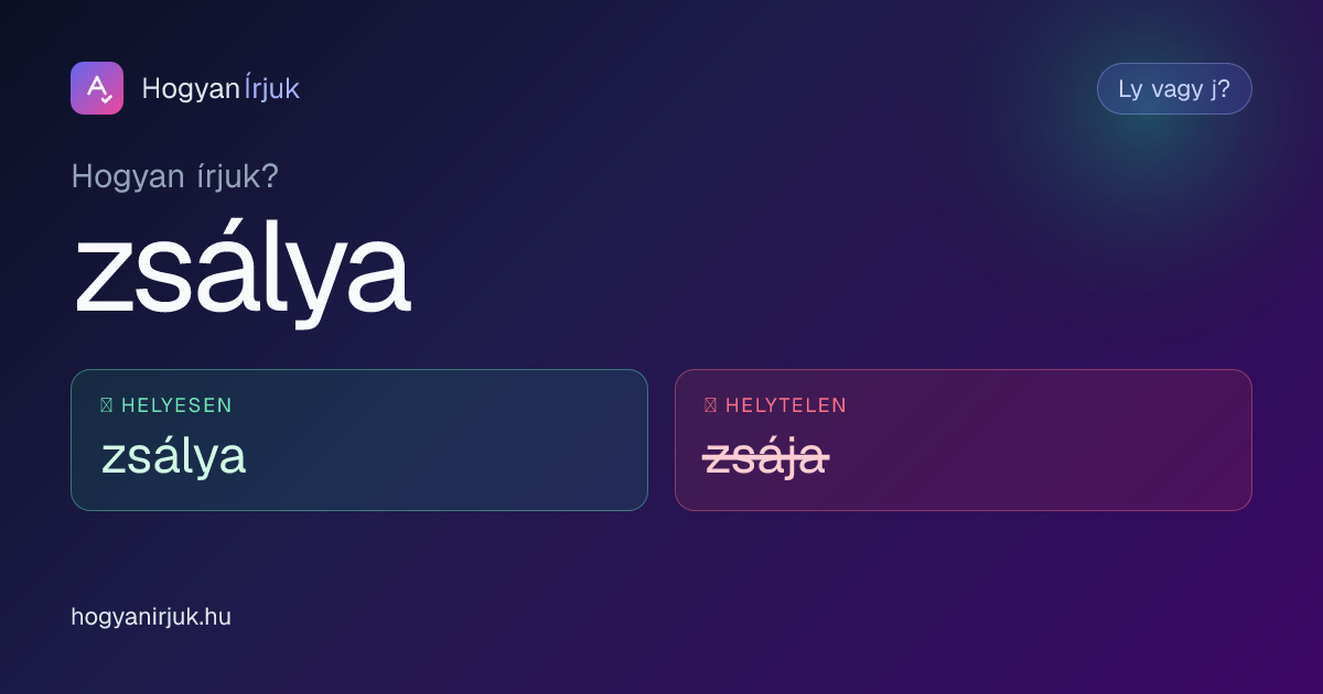 zsálya vagy zsája? Így írjuk helyesen